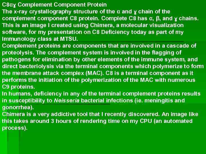 C 8αɣ Complement Component Protein The x-ray crystallography structure of the α and ɣ