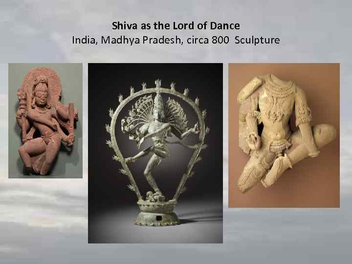 Shiva as the Lord of Dance India, Madhya Pradesh, circa 800 Sculpture 