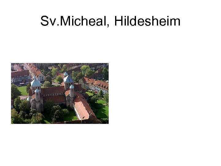 Sv. Micheal, Hildesheim 