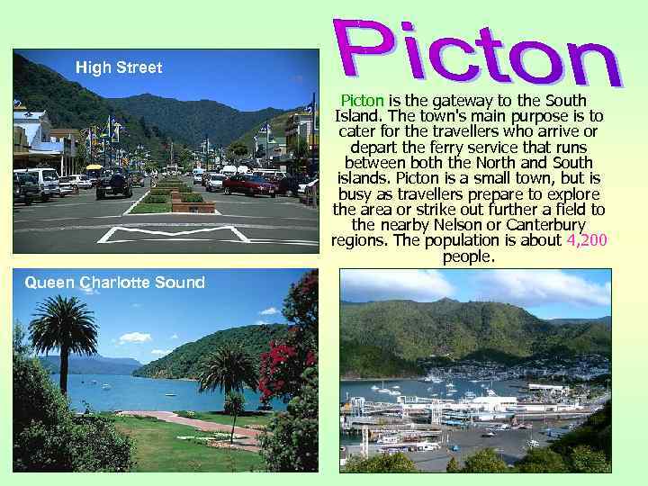 High Street Picton is the gateway to the South Island. The town's main purpose