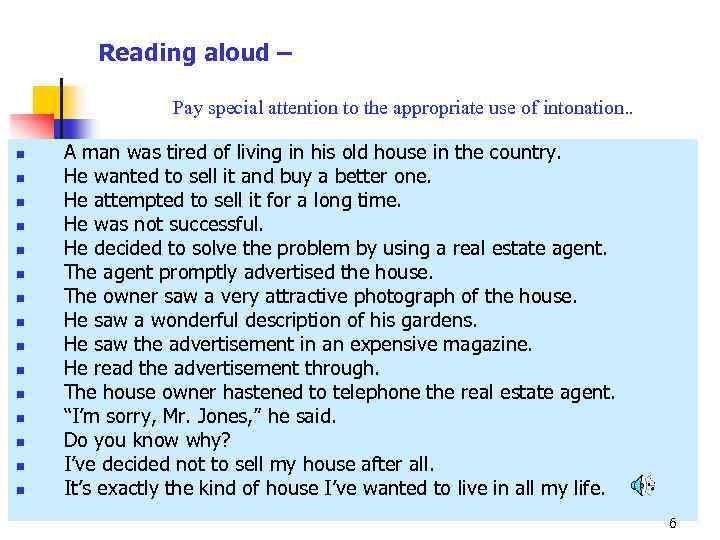 Reading aloud – Pay special attention to the appropriate use of intonation. . n