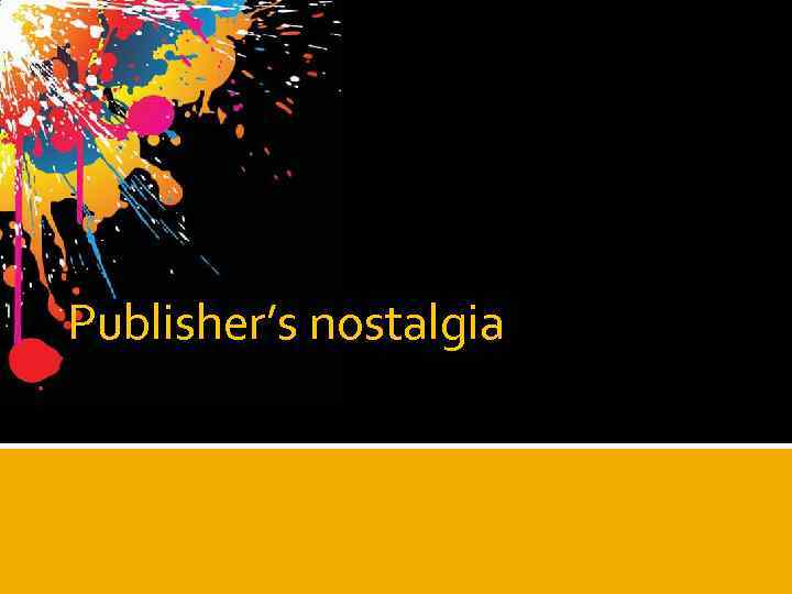 Publisher’s nostalgia 