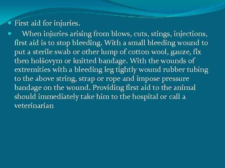  First aid for injuries. When injuries arising from blows, cuts, stings, injections, first