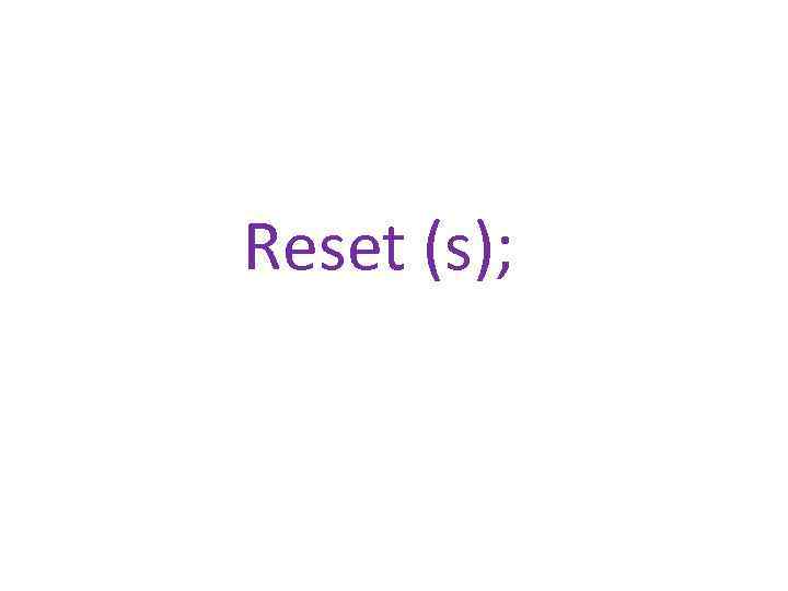 Reset (s); 