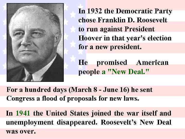 In 1932 the Democratic Party chose Franklin D. Roosevelt to run against President Hoover