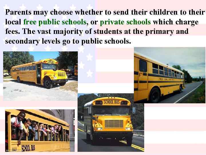 Parents may choose whether to send their children to their local free public schools,