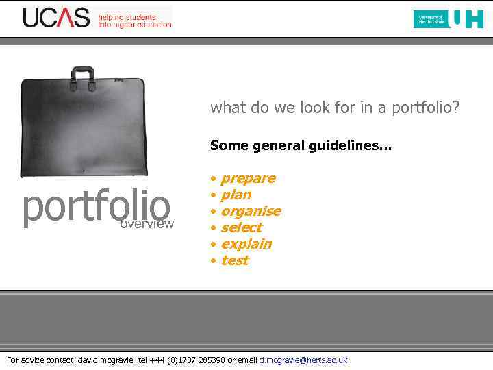 what do we look for in a portfolio? Some general guidelines… portfolio overview •