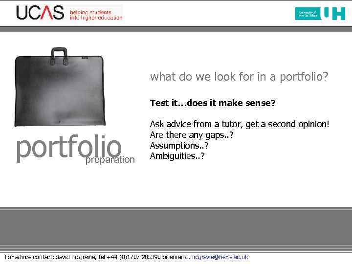 what do we look for in a portfolio? Test it…does it make sense? portfolio