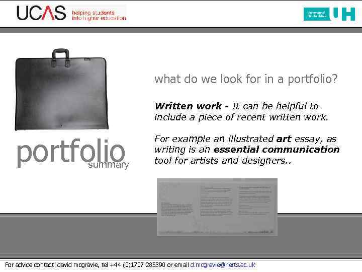 what do we look for in a portfolio? Written work - It can be