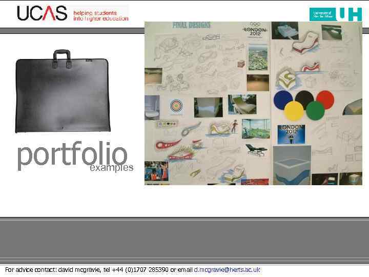 school of art & design portfolio examples For advice contact: david mcgravie, tel +44
