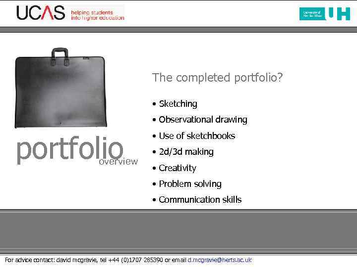 The completed portfolio? • Sketching • Observational drawing portfolio overview • Use of sketchbooks