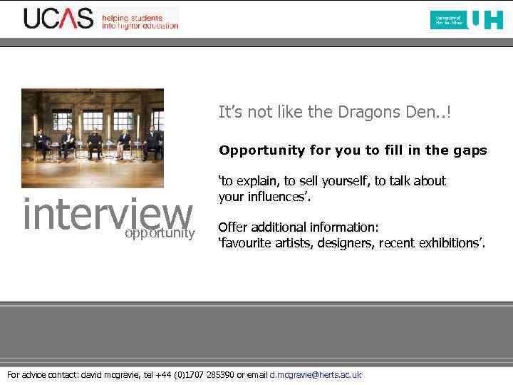 It’s not like the Dragons Den. . ! Opportunity for you to fill in