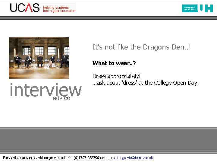 It’s not like the Dragons Den. . ! What to wear. . ? interview