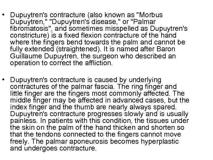  • Dupuytren's contracture (also known as 