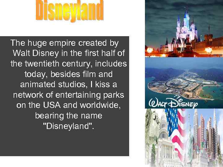 The huge empire created by Walt Disney in the first half of the twentieth