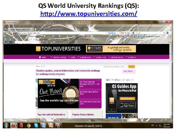 QS World University Rankings (QS): http: //www. topuniversities. com/ Natalia Edwards Sib. FU 11