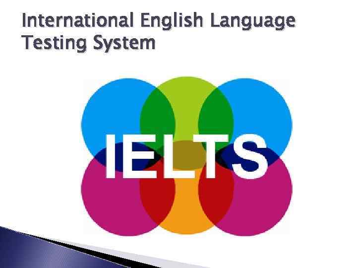 International English Language Testing System 