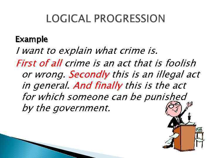 Example I want to explain what crime is. First of all crime is an