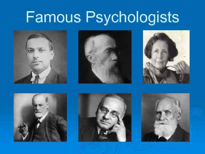 Famous Psychologists 