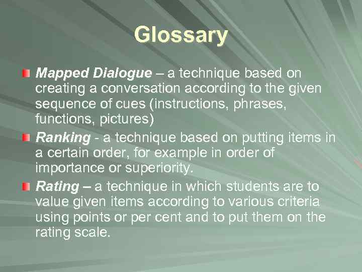 Glossary Mapped Dialogue – a technique based on creating a conversation according to the