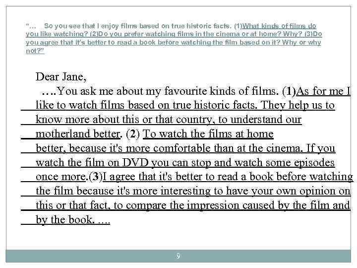   “… So you see that I enjoy films based on true historic