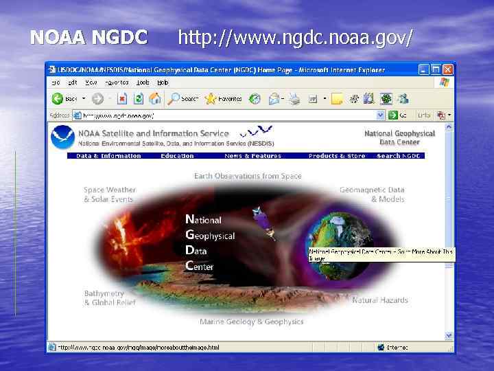 NOAA NGDC  http: //www. ngdc. noaa. gov/ 