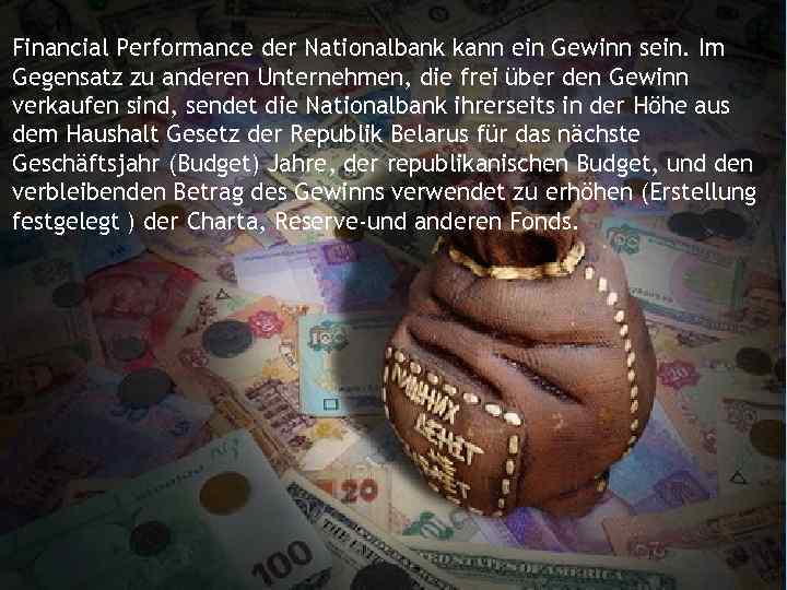 Financial Performance der Nationalbank kann ein Gewinn sein. Im Gegensatz zu anderen Unternehmen, die