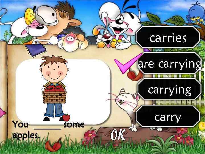     carries    are carrying    carry