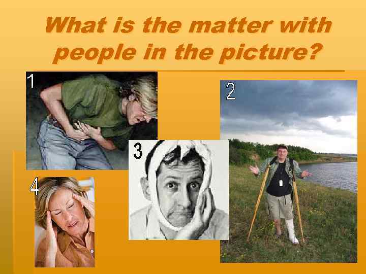 What is the matter with people in the picture? 
