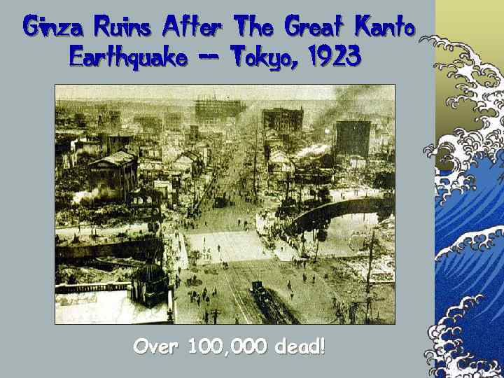 Ginza Ruins After The Great Kanto Earthquake -- Tokyo, 1923   Over 100,