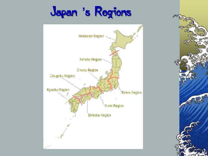 Japan ’s Regions 