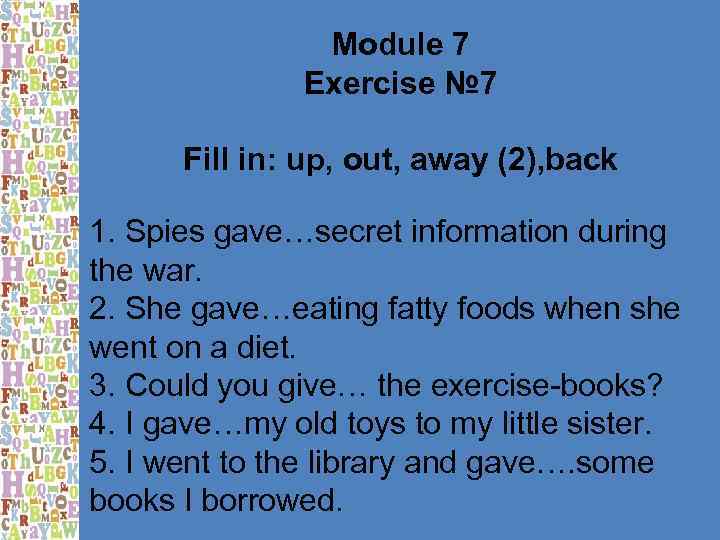     Module 7    Exercise № 7  Fill