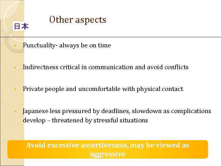    Other aspects §  Punctuality- always be on time  §