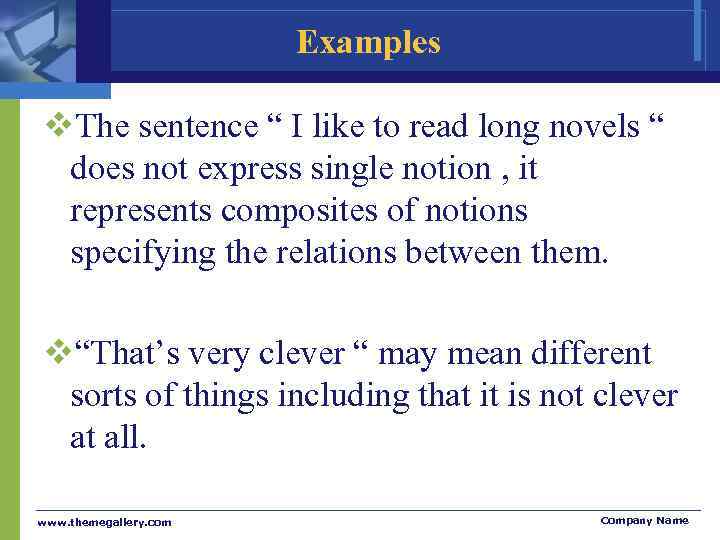     Examples v. The sentence “ I like to read long