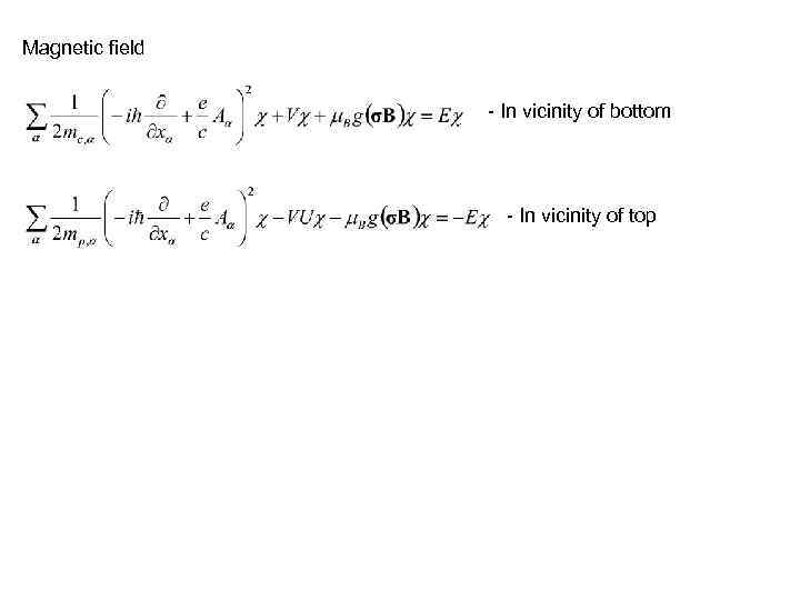 Magnetic field    - In vicinity of bottom    -