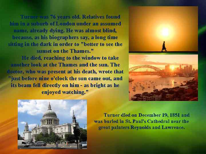   Turner was 76 years old. Relatives found him in a suburb of