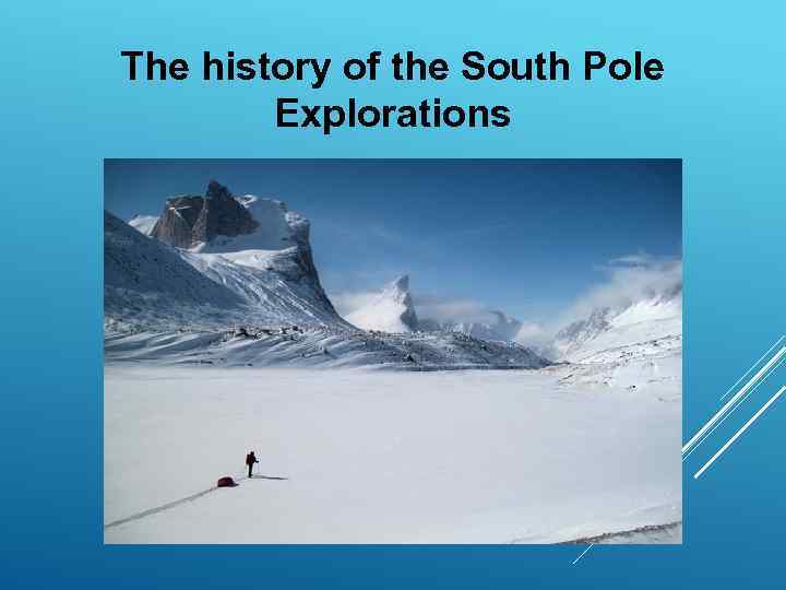The history of the South Pole   Explorations 
