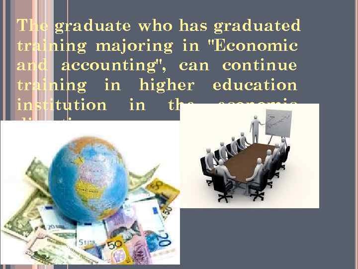 The graduate who has graduated training majoring in 