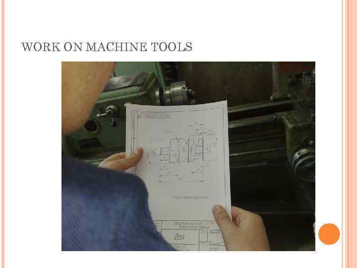 WORK ON MACHINE TOOLS 