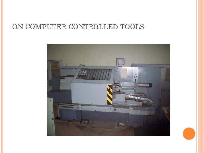 ON COMPUTER CONTROLLED TOOLS 