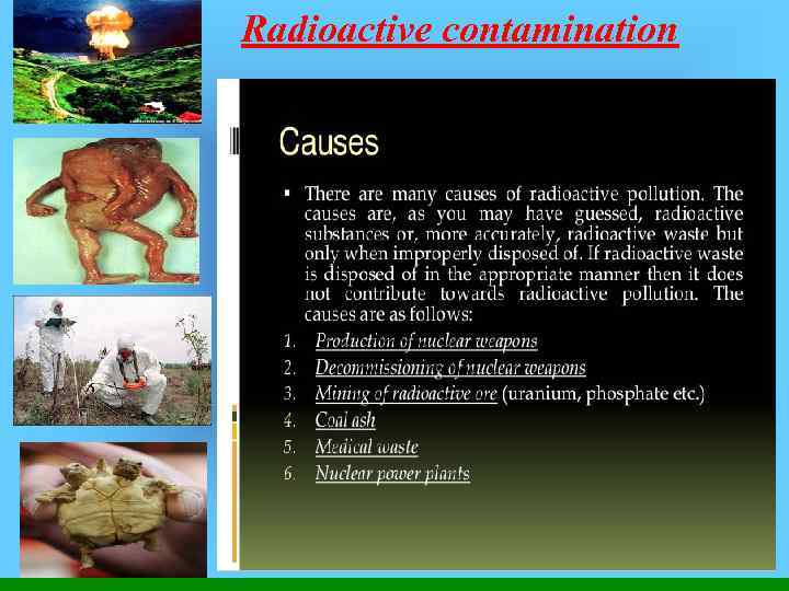   Radioactive contamination - the most dangerous form of physical pollution  associated