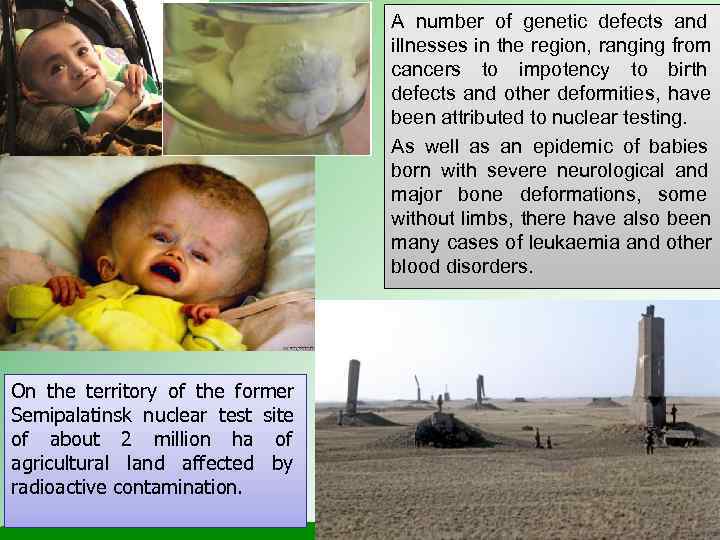        A number of genetic defects and 