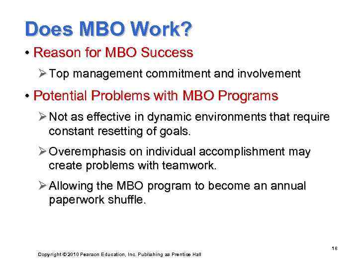 Does MBO Work?  • Reason for MBO Success Ø Top management commitment and