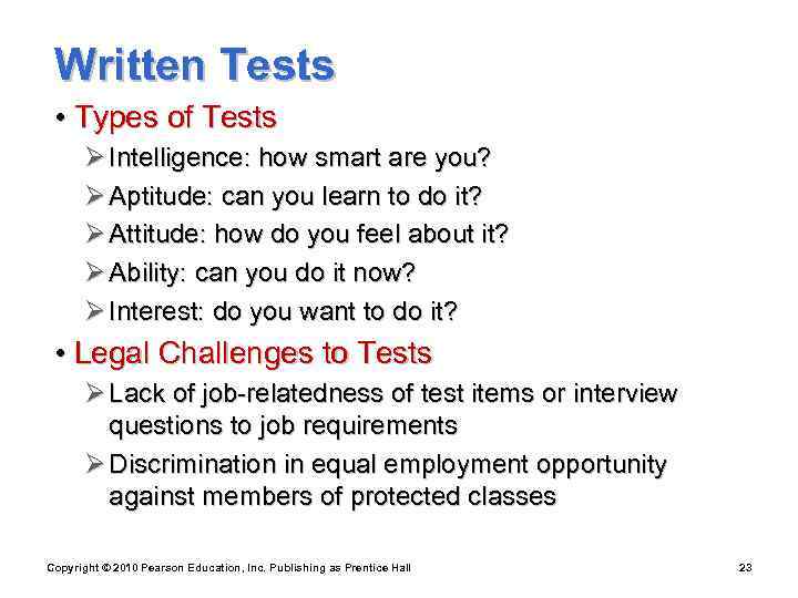  Written Tests  • Types of Tests  Ø Intelligence: how smart are