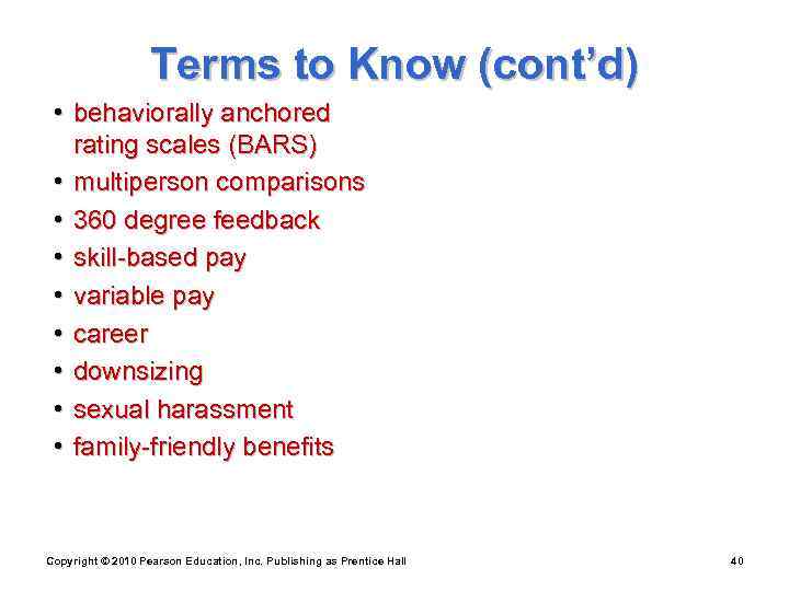     Terms to Know (cont’d)  • behaviorally anchored  rating