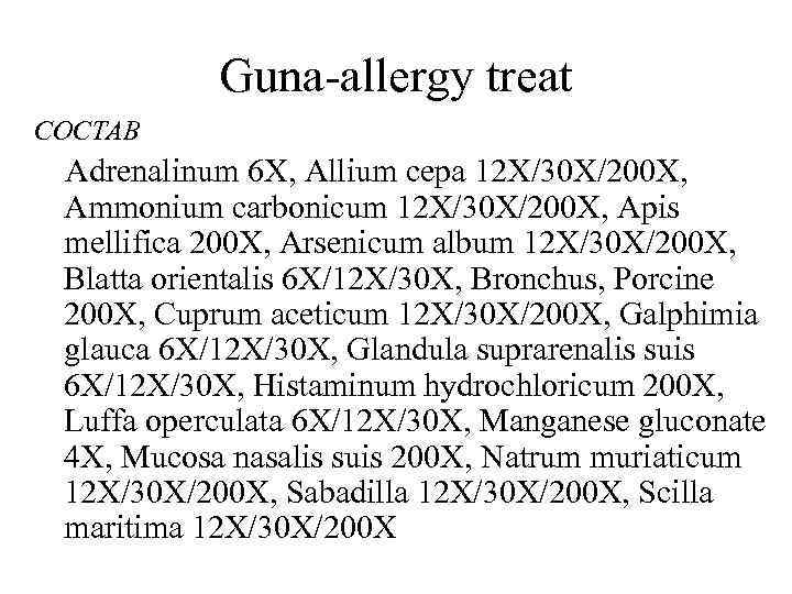   Guna-allergy treat СОСТАВ Adrenalinum 6 X, Allium cepa 12 X/30 X/200 X,