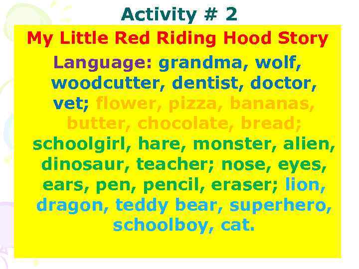 Activity # 2 My Little Red Riding Hood Story Language: Activity # 2 My Little Red Riding Hood Story Language: