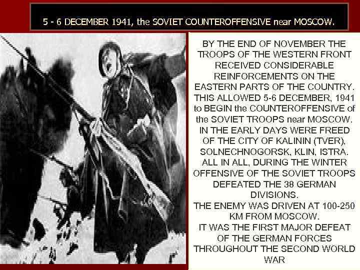       5 - 6 DECEMBER 1941, the SOVIET COUNTEROFFENSIVE
