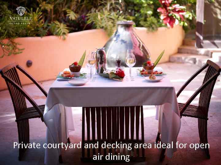 Private courtyard and decking area ideal for open air dining 