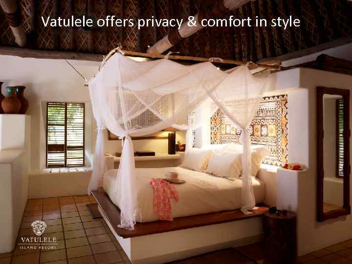 Vatulele offers privacy & comfort in style 